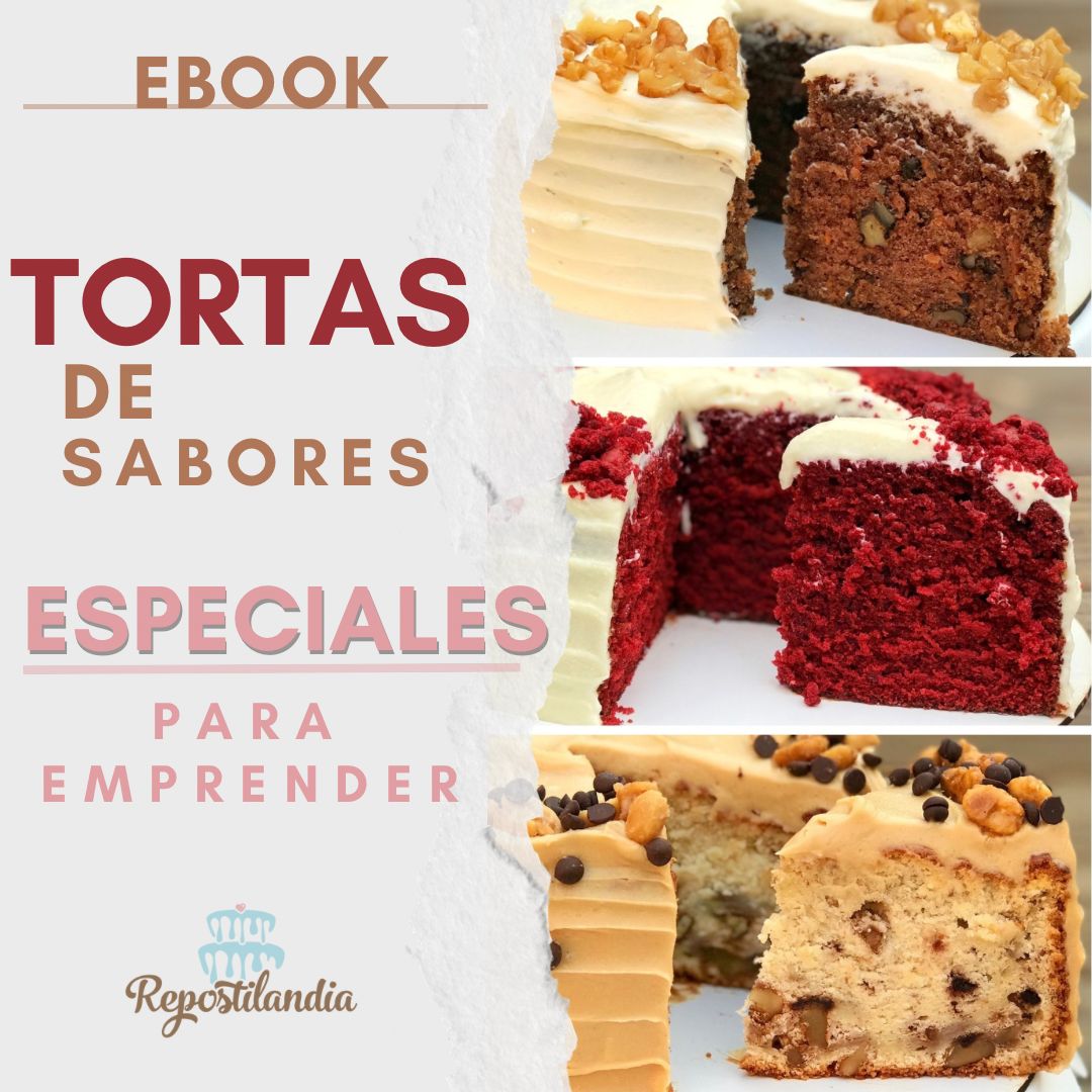 Ebook - Tortas de sabores especiales para emprender