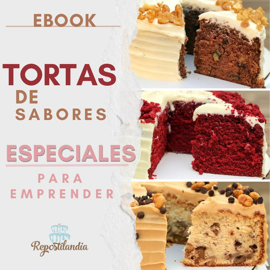 Ebook - Tortas de sabores especiales para emprender